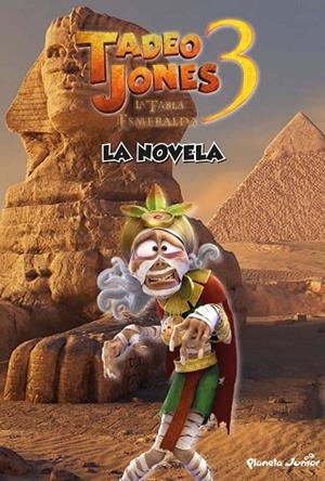 TADEO JONES 3. LA NOVELA | 9788408253594 | MEDIASET ESPAÑA COMUNICACIÓN | Llibreria Drac - Librería de Olot | Comprar libros en catalán y castellano online
