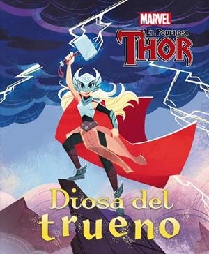 THOR. DIOSA DEL TRUENO | 9788418610165 | MARVEL | Llibreria Drac - Librería de Olot | Comprar libros en catalán y castellano online