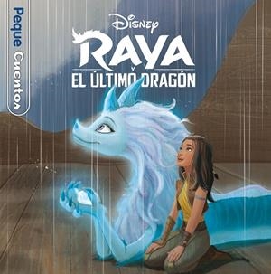 RAYA Y EL ÚLTIMO DRAGÓN. PEQUECUENTOS | 9788418939136 | DISNEY | Llibreria Drac - Librería de Olot | Comprar libros en catalán y castellano online