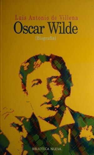 OSCAR WILDE | 9788470306822 | VILLENA, LUIS ANTONIO DE | Llibreria Drac - Librería de Olot | Comprar libros en catalán y castellano online