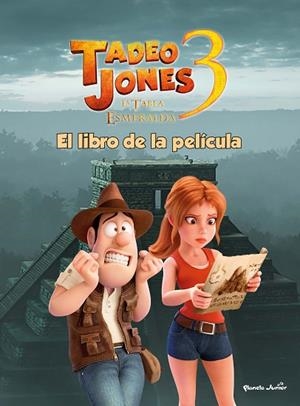TADEO JONES 3. EL LIBRO DE LA PELÍCULA | 9788408253563 | MEDIASET ESPAÑA COMUNICACIÓN | Llibreria Drac - Librería de Olot | Comprar libros en catalán y castellano online