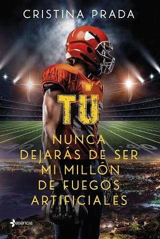 TÚ NUNCA DEJARÁS DE SER MI MILLÓN DE FUEGOS ARTIFICIALES | 9788408261292 | PRADA, CRISTINA | Llibreria Drac - Librería de Olot | Comprar libros en catalán y castellano online