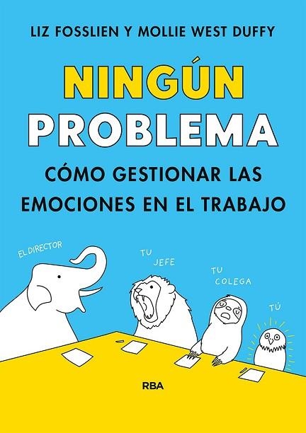 NINGÚN PROBLEMA | 9788491879381 | FOSSLIEN, LIZ; DUFFY, MOLLIE WEST | Llibreria Drac - Llibreria d'Olot | Comprar llibres en català i castellà online