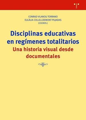DISCIPLINAS EDUCATIVAS EN REGÍMENES TOTALITARIOS | 9788418932571 | VILANOU, CONRAD; COLLELLDEMONT, EULÀLIA | Llibreria Drac - Librería de Olot | Comprar libros en catalán y castellano online