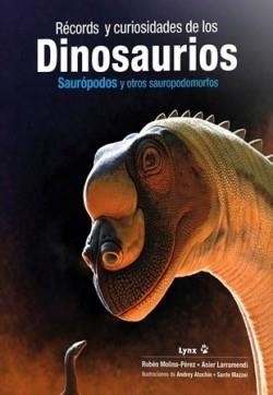 RÉCORDS Y CURIOSIDADES DE LOS DINOSAURIOS | 9788416728534 | MOLIN-PÉREZ, RUBÉN; LARRAMENDI, ASIER | Llibreria Drac - Librería de Olot | Comprar libros en catalán y castellano online