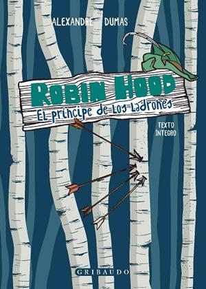 ROBIN HOOD. EL PRINCIPE DE LOS LADRONES | 9788412340877 | DUMAS, ALEXANDRE | Llibreria Drac - Llibreria d'Olot | Comprar llibres en català i castellà online