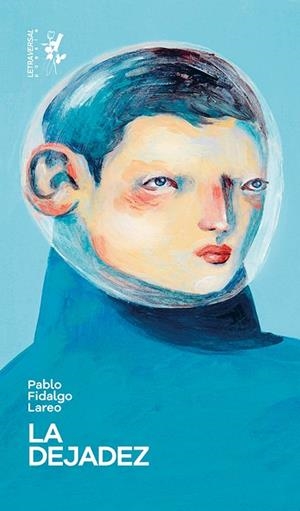 DEJADEZ, LA | 9788412511949 | FIDALGO LAREO, PABLO | Llibreria Drac - Librería de Olot | Comprar libros en catalán y castellano online