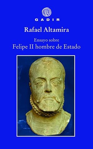 ENSAYO SOBRE FELIPE II HOMBRE DE ESTADO | 9788412240610 | ALTAMIRA, RAFAEL | Llibreria Drac - Llibreria d'Olot | Comprar llibres en català i castellà online
