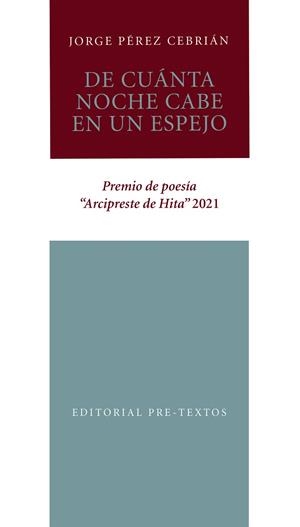 DE CUÁNTA NOCHE CABE EN UN ESPEJO | 9788418935589 | PÉREZ CEBRIÁN, JORGE | Llibreria Drac - Librería de Olot | Comprar libros en catalán y castellano online
