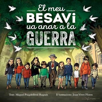 MEU BESAVI VA ANAR A LA GUERRA, EL | 9788486538682 | PUIGDELLÍVOL RAGUÉS, MIQUEL; VIVES FLORES, JOAN | Llibreria Drac - Librería de Olot | Comprar libros en catalán y castellano online