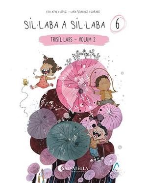 SÍL·LABA A SÍL·LABA 6 | 9788418427886 | AYNÉ, EVA | Llibreria Drac - Librería de Olot | Comprar libros en catalán y castellano online