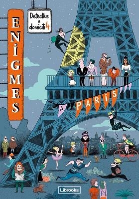 ENIGMES. DETECTIUS A DOMICILI 4. A PARÍS | 9788412460759 | MARTIN, PAUL | Llibreria Drac - Librería de Olot | Comprar libros en catalán y castellano online