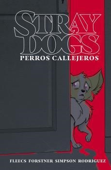STRAY DOGS (PERROS CALLEJEROS) | 9788467955279 | FLEECS, TONY; FORSTNER, TRISH | Llibreria Drac - Llibreria d'Olot | Comprar llibres en català i castellà online