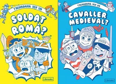 T'AGRADARIA SER UN SOLDAT ROMÀ O UN CAVALLER MEDIEVAL? | 9788412506068 | AKIYAMA, TAKAYO; PRESTWICH, MICHAEL; PANG, HANNAH; AMSON-BRADSHAW, GEORGIA/MATYSZAK, PHILLIP | Llibreria Drac - Librería de Olot | Comprar libros en catalán y castellano online
