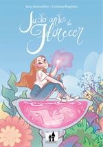 JUSTO ANTES DE FLORECER | 9788893365369 | ANTONELLINI, SARA; BRAGHIERI, CORINA | Llibreria Drac - Librería de Olot | Comprar libros en catalán y castellano online