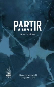 PARTIR | 9788412286458 | FERNÀNDEZ, ANNA | Llibreria Drac - Librería de Olot | Comprar libros en catalán y castellano online