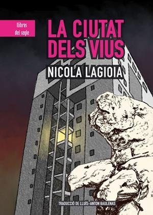CIUTAT DELS VIUS, LA | 9788481289725 | LAGIOIA, NICOLA | Llibreria Drac - Llibreria d'Olot | Comprar llibres en català i castellà online