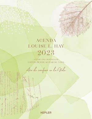 AGENDA LOUISE HAY 2023 AÑO DE CONFIAR EN LA VIDA | 9788416344703 | HAY, LOUISE | Llibreria Drac - Llibreria d'Olot | Comprar llibres en català i castellà online