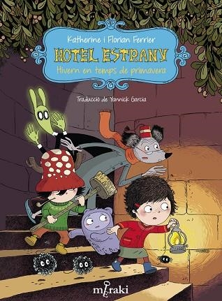 HOTEL ESTRANY. HIVERN EN TEMPS DE PRIMAVERA | 9788412467192 | FERRIER, KATHERINE/FERRIER, FLORIAN | Llibreria Drac - Librería de Olot | Comprar libros en catalán y castellano online