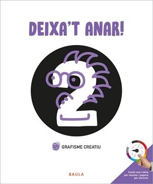 DEIXA'T ANAR! GRAFISME CREATIU 2 INFANTIL | 9788447946730 | BERMEJO CABEZAS, RAÚL | Llibreria Drac - Llibreria d'Olot | Comprar llibres en català i castellà online