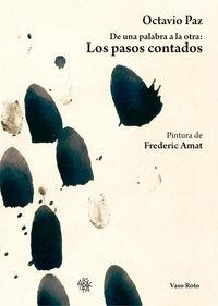 DE UNA PALABRA A LA OTRA: LOS PASOS CONTADOS | 9788416193462 | PAZ (MÉXICO), OCTAVIO | Llibreria Drac - Librería de Olot | Comprar libros en catalán y castellano online