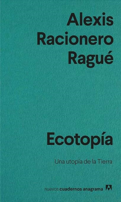 ECOTOPÍA | 9788433916563 | RACIONERO RAGUÉ, ALEXIS | Llibreria Drac - Librería de Olot | Comprar libros en catalán y castellano online