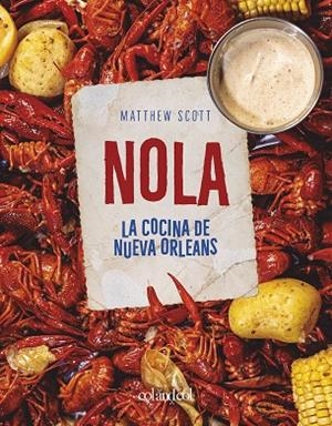 NOLA. LA COCINA DE NUEVA ORLEANS | 9788412450859 | SCOTT, MATTHEW | Llibreria Drac - Llibreria d'Olot | Comprar llibres en català i castellà online
