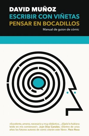 ESCRIBIR CON VIÑETAS, PENSAR EN BOCADILLOS | 9788417645083 | MUÑOZ PANTIGA, DAVID | Llibreria Drac - Librería de Olot | Comprar libros en catalán y castellano online