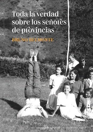 TODA LA VERDAD SOBRE LOS SEÑORES DE PROVINCIAS | 9788412434545 | BELMONTE, BRUNO | Llibreria Drac - Librería de Olot | Comprar libros en catalán y castellano online