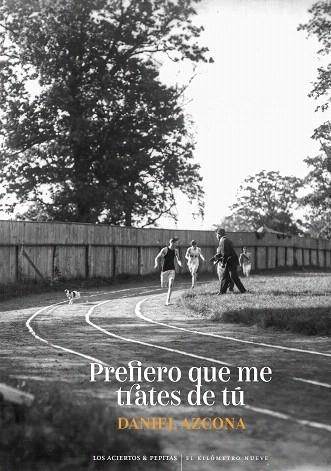 PREFIERO QUE ME TRATES DE TÚ | 9788412434538 | AZCONA, DANIEL | Llibreria Drac - Librería de Olot | Comprar libros en catalán y castellano online