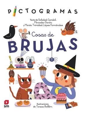 COSAS DE BRUJAS (PICTOGRAMAS) | 9788413927497 | CANDEL GUILLÉN, SOLEDAD/GARÍN MUÑOZ, MERCEDES/LÓPEZ, MARÍA TRINIDAD | Llibreria Drac - Librería de Olot | Comprar libros en catalán y castellano online