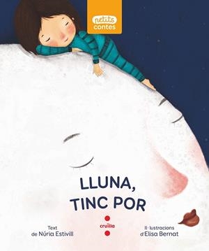 LLUNA, TINC POR | 9788466150927 | ESTIVILL, NÚRIA | Llibreria Drac - Librería de Olot | Comprar libros en catalán y castellano online