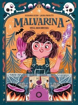 MALVARINA. VULL SER BRUIXA | 9788418304651 | ISERN, SUSANNA | Llibreria Drac - Llibreria d'Olot | Comprar llibres en català i castellà online