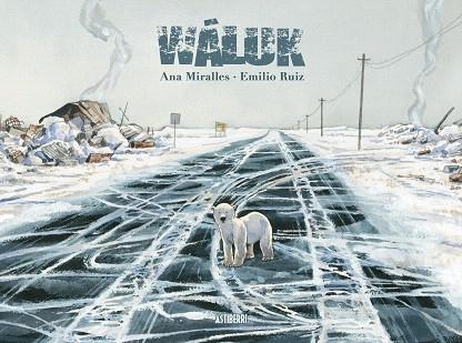 WÁLUK | 9788415163121 | MIRALLES, ANA; RUIZ, EMILIO | Llibreria Drac - Librería de Olot | Comprar libros en catalán y castellano online