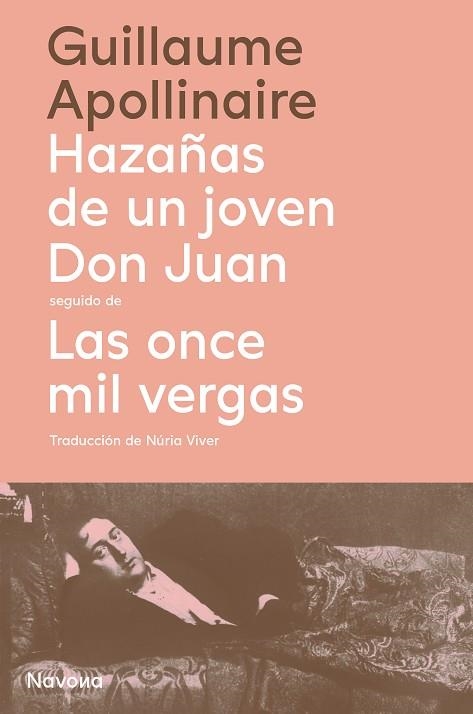 HAZAÑAS DE UN JOVEN DON JUAN SEGUIDO DE LAS ONCE MIL VERGAS | 9788419179968 | APOLLINAIRE, GUILLAUME | Llibreria Drac - Librería de Olot | Comprar libros en catalán y castellano online