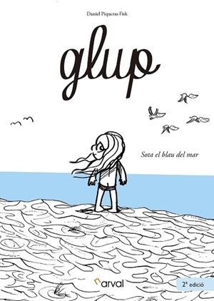 GLUP. SOTA EL BLAU DEL MAR | 9788494819322 | PIQUERAS FISK, DANIEL | Llibreria Drac - Librería de Olot | Comprar libros en catalán y castellano online
