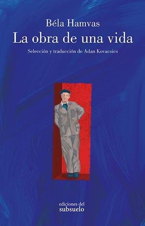 OBRA DE UNA VIDA, LA | 9788412275445 | HAMVAS, BÉLA | Llibreria Drac - Llibreria d'Olot | Comprar llibres en català i castellà online