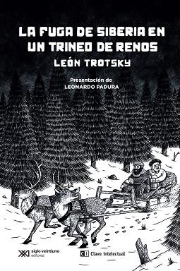FUGA DE SIBERIA EN UN TRINEO DE RENOS, LA | 9788412533620 | PADURA, LEONARDO/TROTSKY, LEÓN | Llibreria Drac - Librería de Olot | Comprar libros en catalán y castellano online