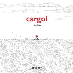 CARGOL | 9788426148025 | KIM, MINU | Llibreria Drac - Llibreria d'Olot | Comprar llibres en català i castellà online