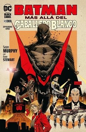 BATMAN: MÁS ALLÁ DEL CABALLERO BLANCO NÚM. 1 DE 8 | 9788419325846 | MURPHY, SEAN | Llibreria Drac - Librería de Olot | Comprar libros en catalán y castellano online