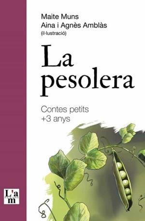 PESOLERA, LA | 9788412392388 | MUNS, MAITE; AMBLAS, AINA I AGNES | Llibreria Drac - Llibreria d'Olot | Comprar llibres en català i castellà online