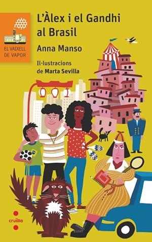 ALEX I EL GANDHI AL BRASIL, L' (VAIXELL DE VAPOR TARONJA) | 9788466152938 | MANSO, ANNA | Llibreria Drac - Llibreria d'Olot | Comprar llibres en català i castellà online