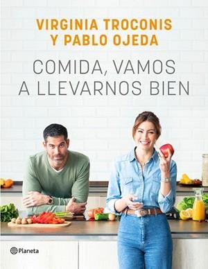 COMIDA, VAMOS A LLEVARNOS BIEN | 9788408261926 | TROCONIS, VIRGINIA; OJEDA, PABLO | Llibreria Drac - Librería de Olot | Comprar libros en catalán y castellano online