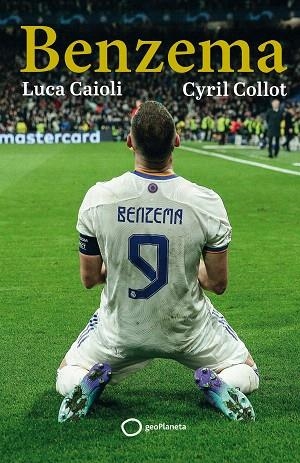 BENZEMA | 9788408261797 | CAIOLI, LUCA; COLLOT, CYRIL | Llibreria Drac - Librería de Olot | Comprar libros en catalán y castellano online