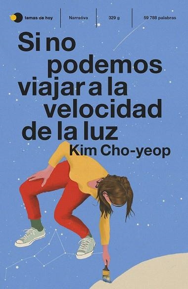 SI NO PODEMOS VIAJAR A LA VELOCIDAD DE LA LUZ | 9788499989334 | CHO-YEOP, KIM | Llibreria Drac - Librería de Olot | Comprar libros en catalán y castellano online