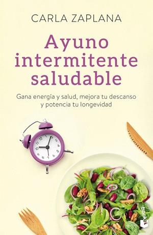 AYUNO INTERMITENTE SALUDABLE | 9788411190305 | ZAPLANA, CARLA | Llibreria Drac - Llibreria d'Olot | Comprar llibres en català i castellà online