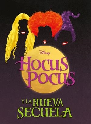 HOCUS POCUS Y LA NUEVA SECUELA | 9788418939983 | DISNEY | Llibreria Drac - Llibreria d'Olot | Comprar llibres en català i castellà online