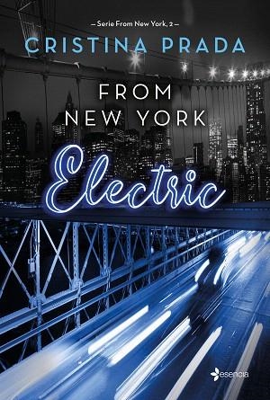 FROM NEW YORK. ELECTRIC (SERIE FROM NEW YORK, 2) | 9788408262084 | PRADA, CRISTINA | Llibreria Drac - Librería de Olot | Comprar libros en catalán y castellano online