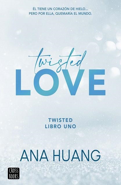 TWISTED LOVE (TWISTED 1) | 9788408260509 | HUANG, ANA | Llibreria Drac - Librería de Olot | Comprar libros en catalán y castellano online