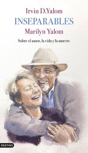 INSEPARABLES | 9788423362066 | YALOM, IRVIN D.; YALOM, MARILYN | Llibreria Drac - Llibreria d'Olot | Comprar llibres en català i castellà online